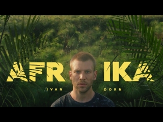 Иван Дорн / Ivan Dorn - Afrika (Африка)